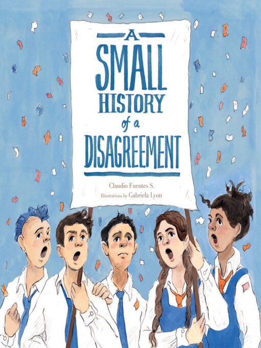 Title details for A Small History of a Disagreement by Claudio Fuentes - Available